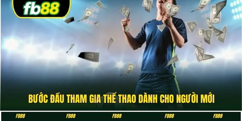 Bước đầu tham gia thể thao dành cho người mới