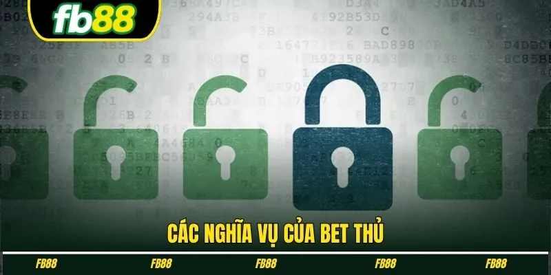 Các nghĩa vụ của bet thủ