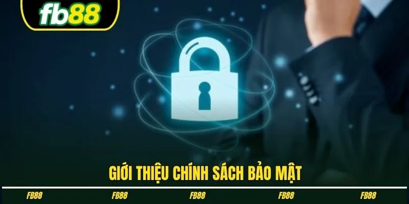 Giới thiệu chính sách bảo mật