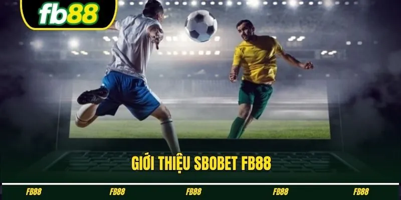 Giới thiệu Sbobet FB88