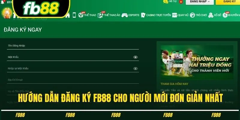 Hướng dẫn đăng ký FB88 cho người mới đơn giản nhất