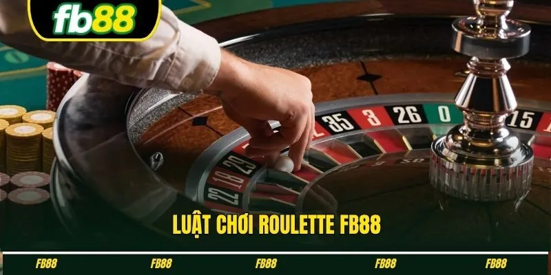 Luật chơi Roulette FB88