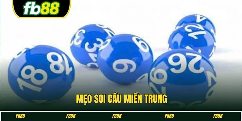 Mẹo soi cầu miền Trung