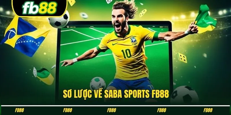 Sơ lược về Saba sports FB88