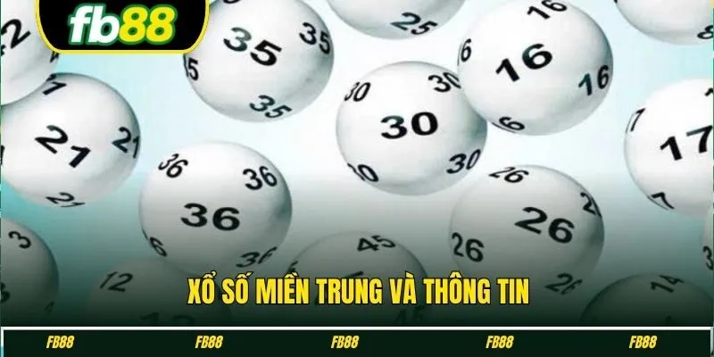 Xổ số miền Trung và thông tin